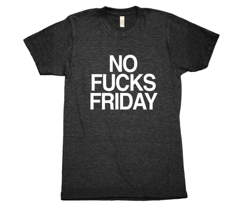 No Fucks Friday