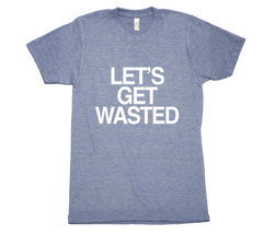 Let's Get Wasted Tri Blend Tshirt Blue Mens